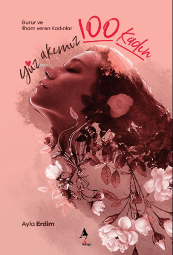 Yüz Akımız Yüz Kadın - Kitapiks.com