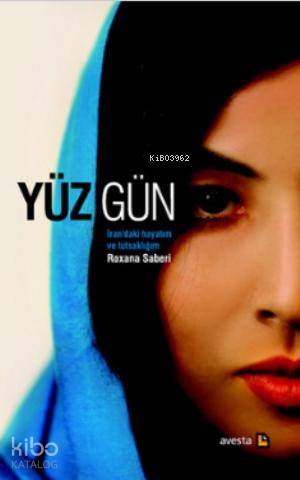 Yüz Gün; İran'daki Hayatım ve Tutsaklığım