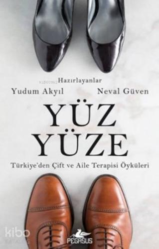 Yüz Yüze; Türkiye'den Çift ve Aile Terapisi Öyküleri