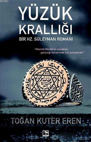 Yüzük Krallığı; Bir Hz. Süleyman Romanı