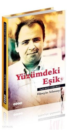 Yüzümdeki Eşik Toplu Şiirler (1982-2015) - Kitapiks.com