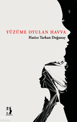 Yüzüme Oyulan Havva