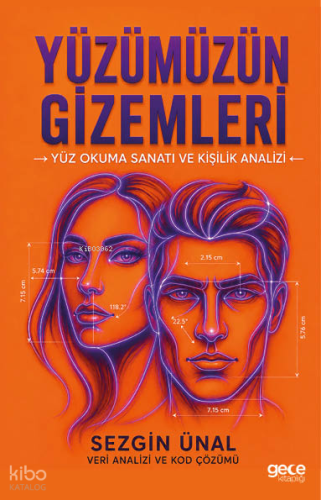 Yüzümüzün Gizemleri;Yüz Okuma Sanatı ve Kişilik Analizi