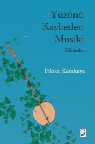Yüzünü Kaybeden Musiki;Hikâyeler - Kitapiks.com
