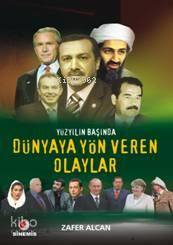 Yüzyılın Başında Dünyaya Yön Veren Olaylar - Kitapiks.com