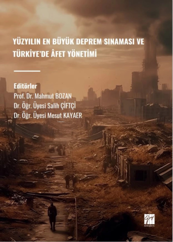 Yüzyılın En Büyük Deprem Sınaması Ve Türkiye’de Âfet Yönetimi - Kitapi