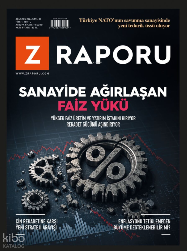 Z Raporu Dergisi Sayı: 87 (Ağustos 2026);Sanayide Ağırlaşan Faiz Yükü