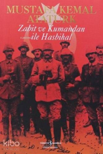 Zabit ve Kumandan ile Hasbihal