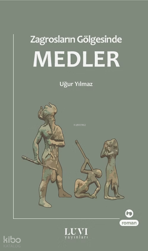 Zagrosların Gölgesinde: Medler