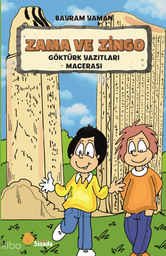 Zama ve Zingo ;Göktürk Yazıtları Macerası