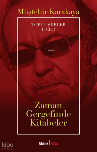 Zaman Gergefinde Kitabeler;Toplu Şiirler 1. Cilt