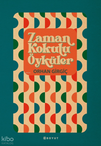 Zaman Kokulu Öyküler