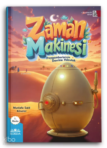 Zaman Makinesi - Peygamberimizin Devrine Yolculuk