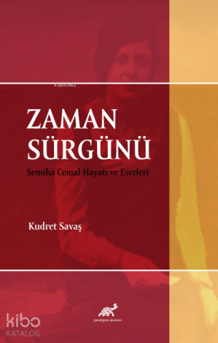 Zaman Sürgünü;Semiha Cemal-Hayatı ve Eserleri