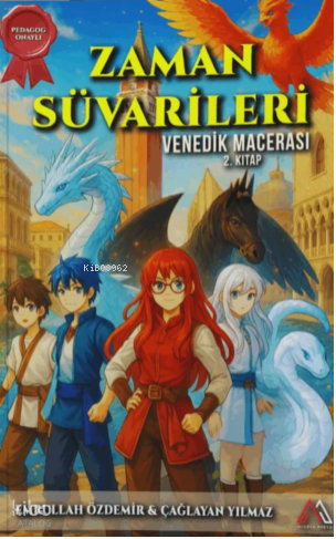 Zaman Süvarileri;Venedik Macerası 2. Kitap