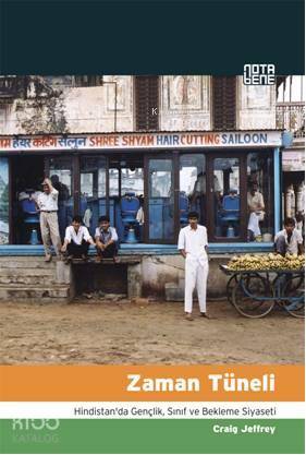 Zaman Tüneli; Hindistan'da Gençlik, Sınıf ve Bekleme Siyaseti