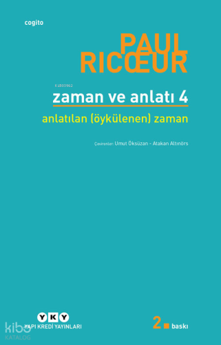 Zaman ve Anlatı 4; Anlatılan Öykülenen Zaman