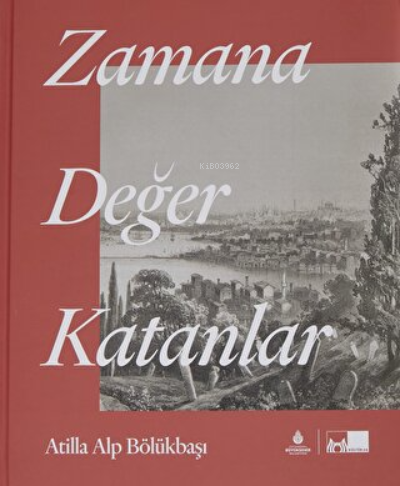 Zamana Değer Katanlar - Kitapiks.com
