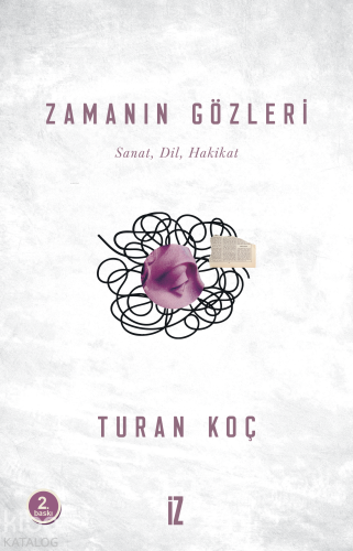 Zamanın Gözleri; Sanat Dil Hakikat - Kitapiks.com