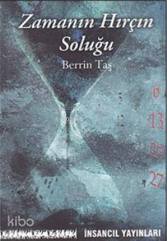 Zamanın Hırçın Soluğu