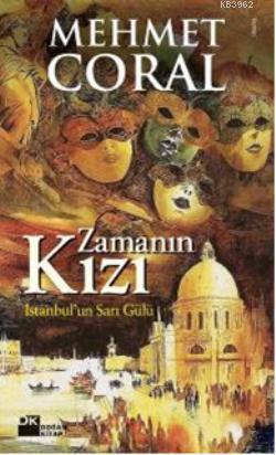 Zamanın Kızı; İstanbul'un Sarı Gülü