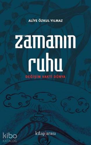 Zamanın Ruhu; Değişim Vakti Dünya
