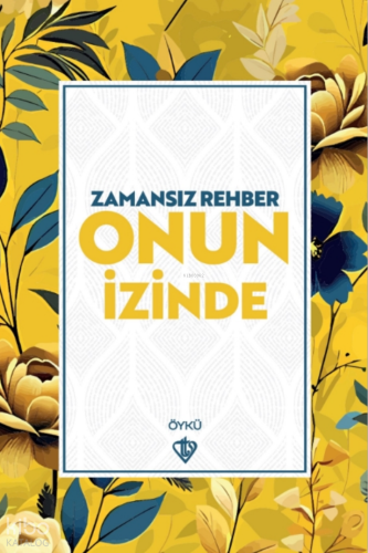 Zamansız Rehber Onun İzinde