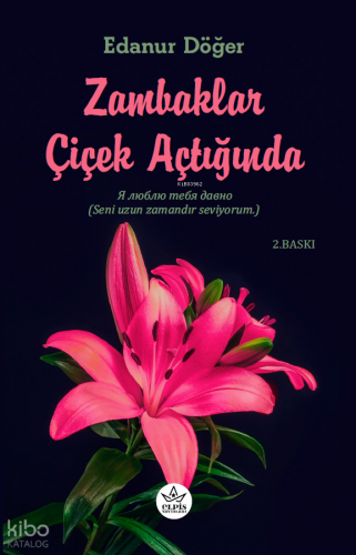 Zambaklar Çiçek Açtığında