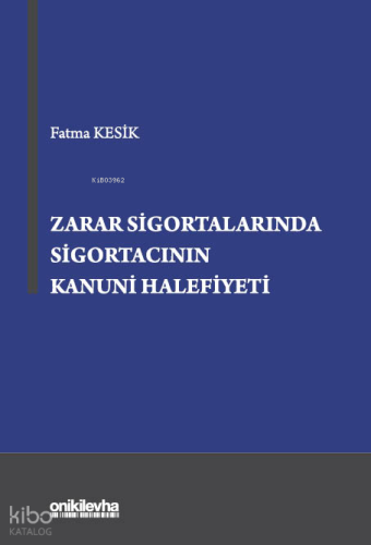 Zarar Sigortalarında Sigortacının Kanuni Halefiyeti