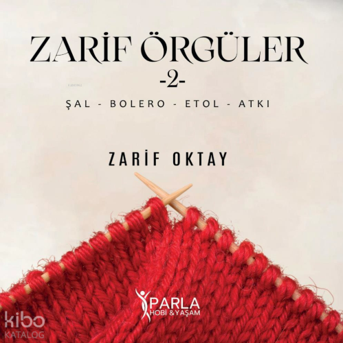 Zarif Örgüler 2;Şal-Bolero-Etol-Atkı