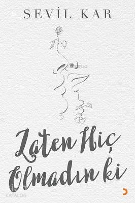 Zaten Hiç Olmadın ki