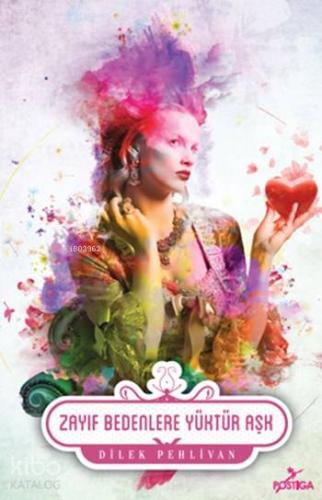 Zayıf Bedenlere Yüktür Aşk