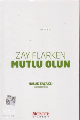 Zayıflarken Mutlu Olun
