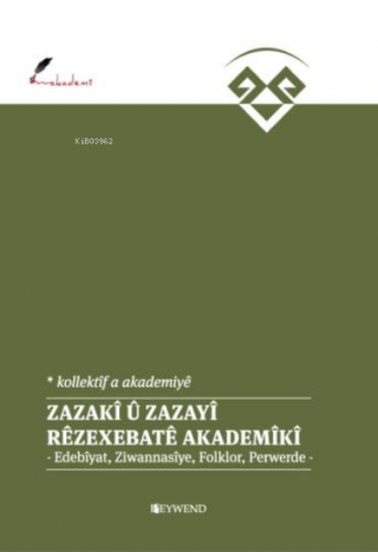 Zazakî Û Zazayî - Rêzexebatê Akademîkî