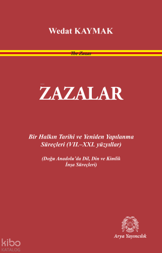 Zazalar: Bir Halkın Tarihi ve Yeniden Yapılanma Süreçleri (VII.–XXI. yüzyıllar);Doğu Anadolu’da Dil, Din ve Kimlik İnşa Süreçleri