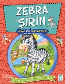 Zebra Şirin Allah'ın Sani İsmini Öğreniyor