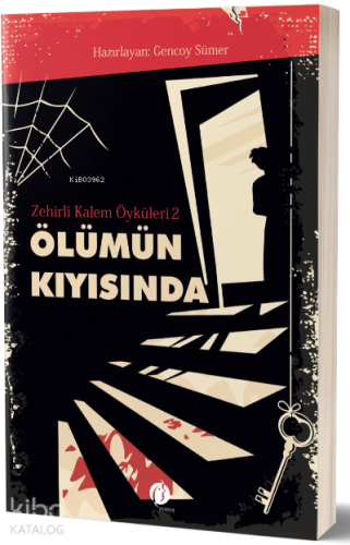 Zehirli Kalem Öyküleri 2 Ölümün Kıyısında