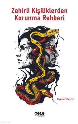 Zehirli Kişiliklerden Korunma Rehberi