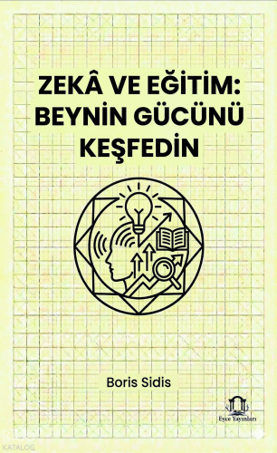 Zekâ ve Eğitim: Beynin Gücünü Keşfedin