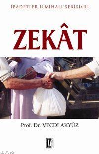 Zekât; İbadetler İlmihali Serisi Iıı - Kitapiks.com