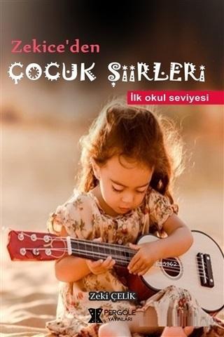 Zekice'den Çocuk Şiirleri İlkokul Seviyesi
