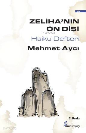 Zelihanın Ön Dişi; Haiku Defteri