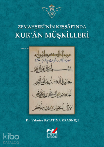 Zemahşerî’nin Keşşâf’ında Kur’ân Müşkilleri