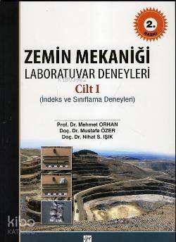Zemin Mekaniği Laboratuvar Deneyleri cilt 1