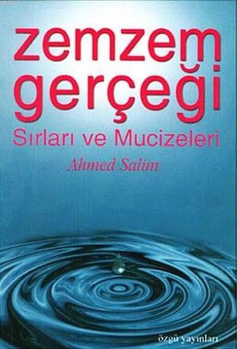 Zemzem Gerçeği, Sırları ve Mucizeleri