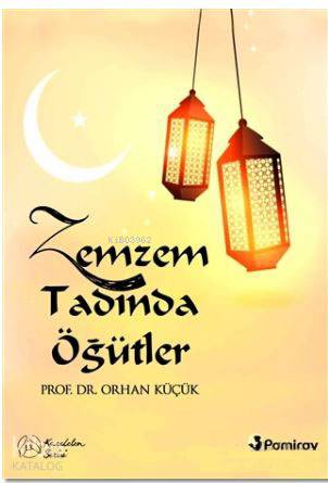 Zemzem Tadında Öğütler