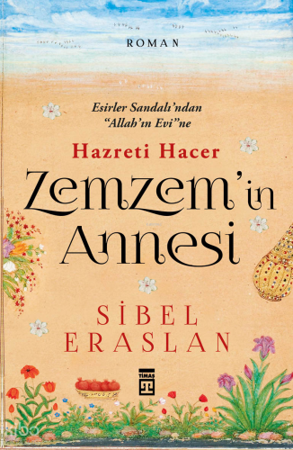 Zemzem'in Annesi Hazreti Hacer