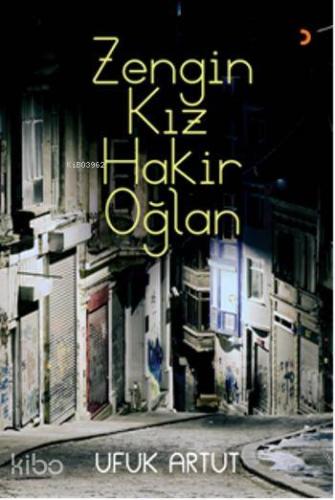 Zengin Kız Hakir Oğlan - Kitapiks.com