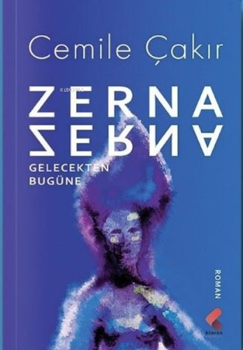 Zerna;Gelecekten Bugüne