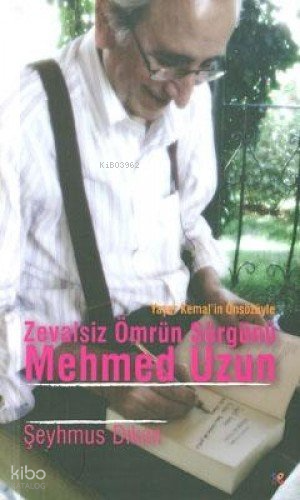 Zevalsiz Ömrün Sürgünü: Mehmed Uzun
